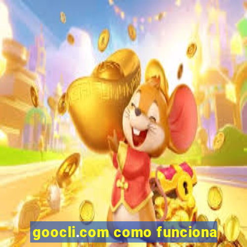 goocli.com como funciona