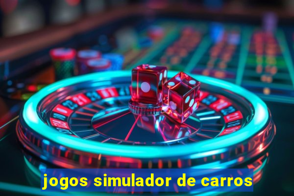 jogos simulador de carros