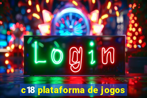 c18 plataforma de jogos