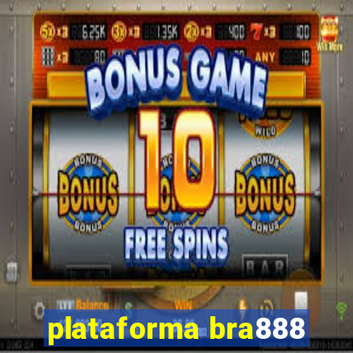 plataforma bra888