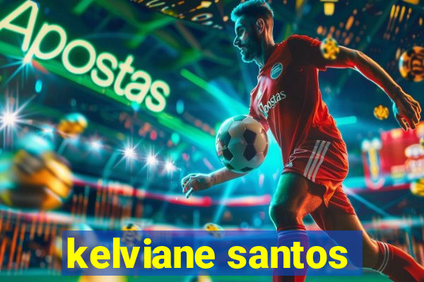 kelviane santos