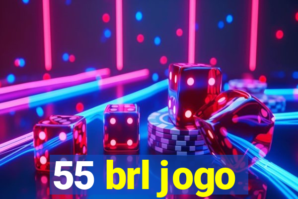 55 brl jogo