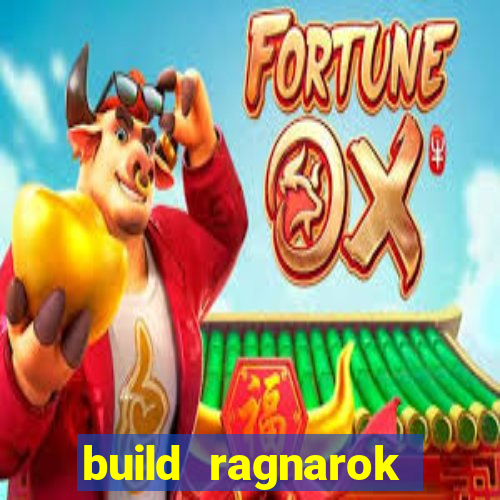 build ragnarok history reborn 1x