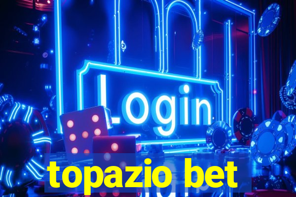 topazio bet