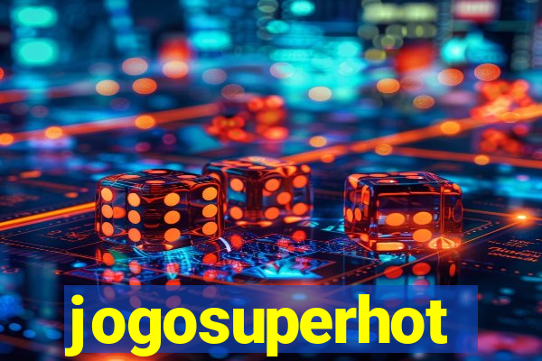 jogosuperhot