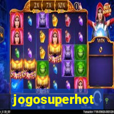 jogosuperhot