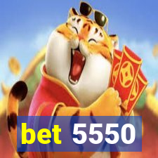 bet 5550