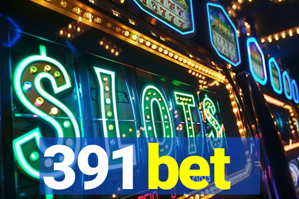 391 bet