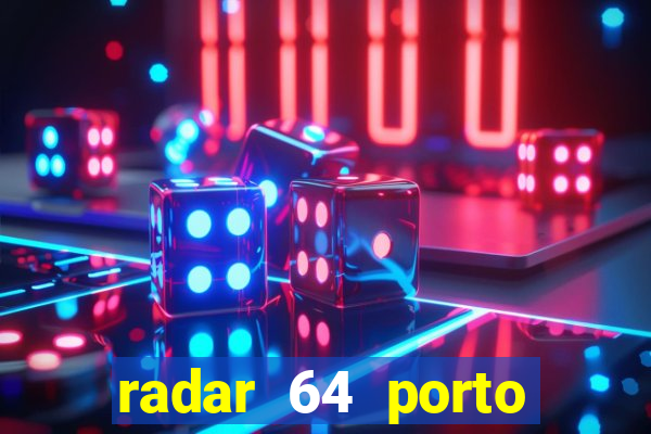 radar 64 porto seguro bahia