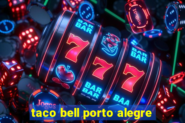 taco bell porto alegre