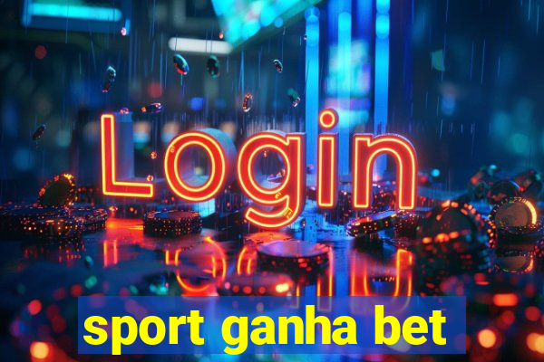 sport ganha bet