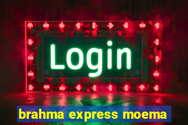 brahma express moema