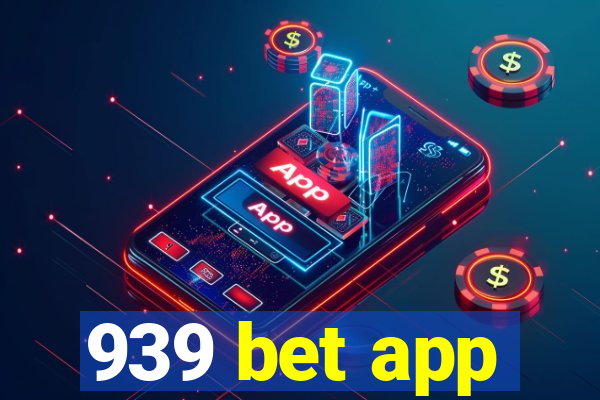 939 bet app