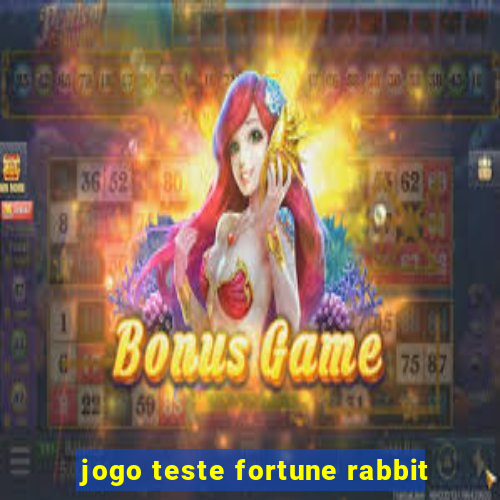 jogo teste fortune rabbit