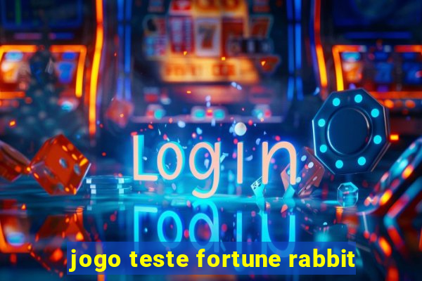 jogo teste fortune rabbit