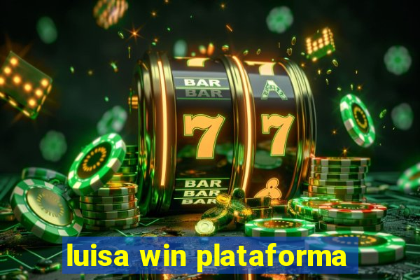 luisa win plataforma