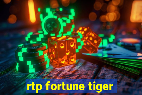 rtp fortune tiger