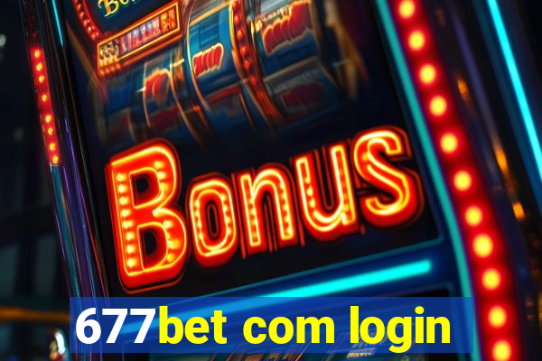 677bet com login