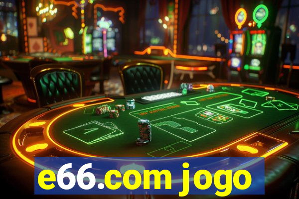 e66.com jogo