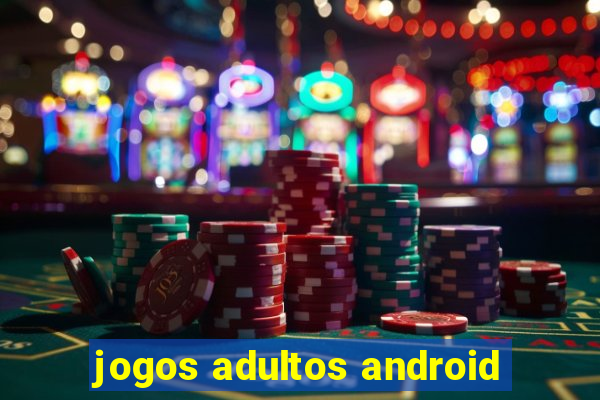 jogos adultos android