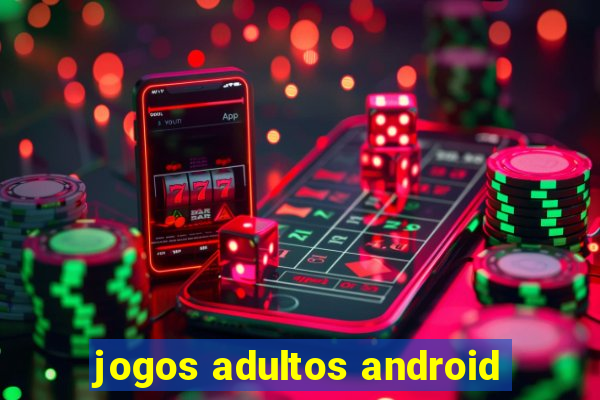 jogos adultos android