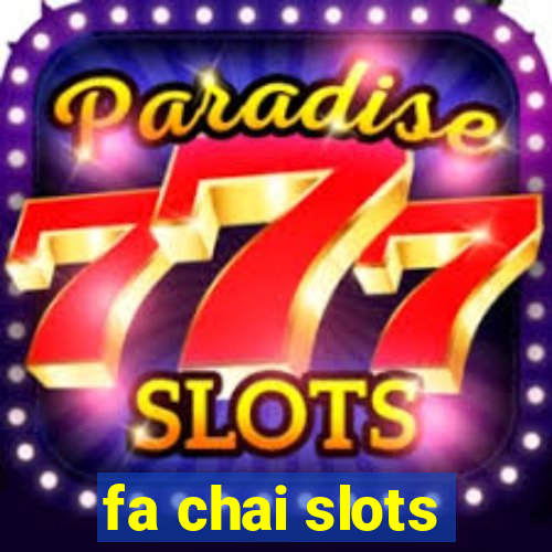 fa chai slots