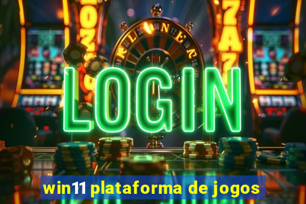 win11 plataforma de jogos