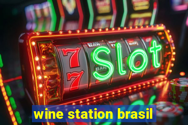 wine station brasil