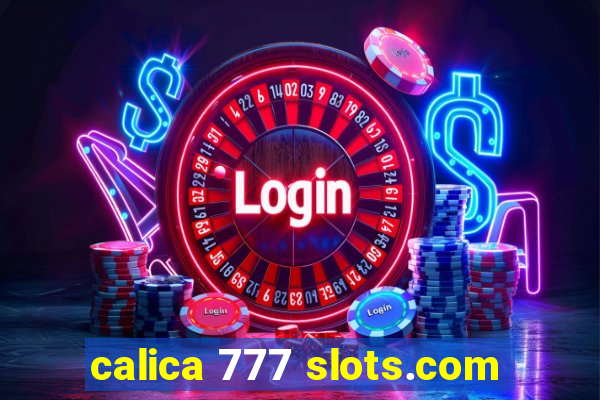 calica 777 slots.com