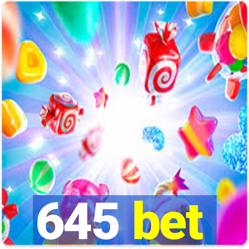 645 bet