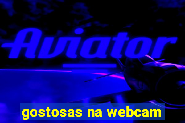 gostosas na webcam