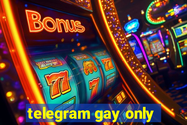 telegram gay only