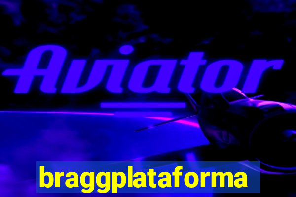 braggplataforma