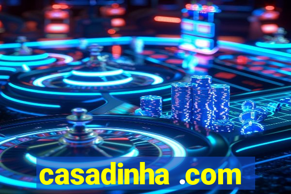 casadinha .com