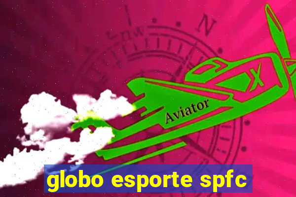 globo esporte spfc