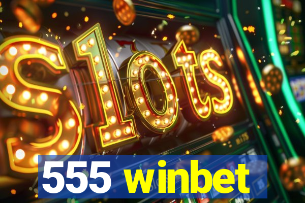 555 winbet