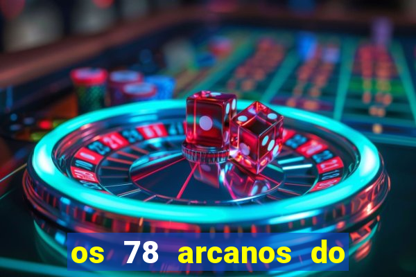 os 78 arcanos do tarot e seus significados pdf