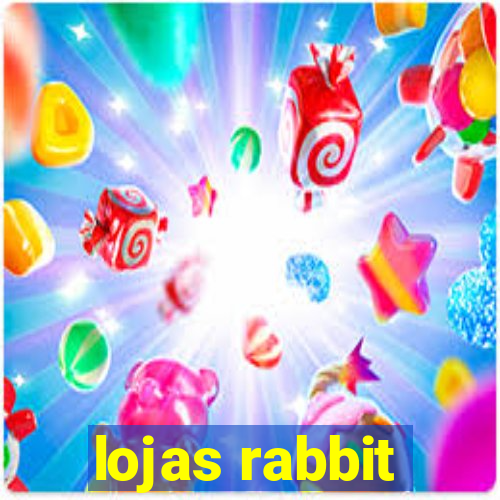 lojas rabbit