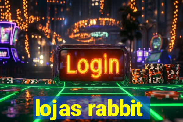 lojas rabbit