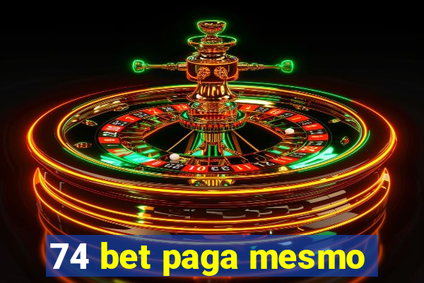 74 bet paga mesmo