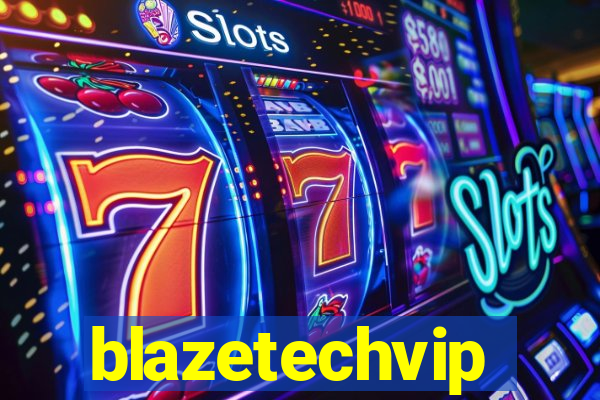 blazetechvip