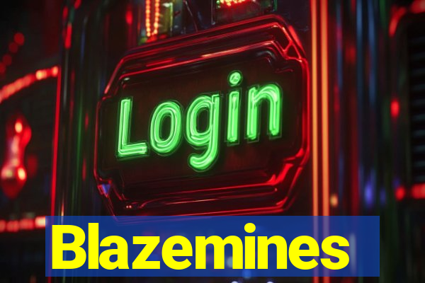 Blazemines