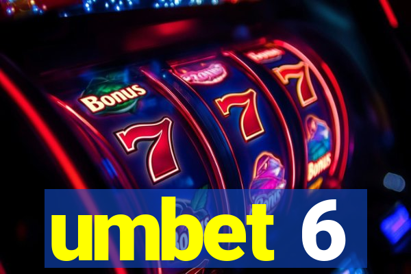 umbet 6