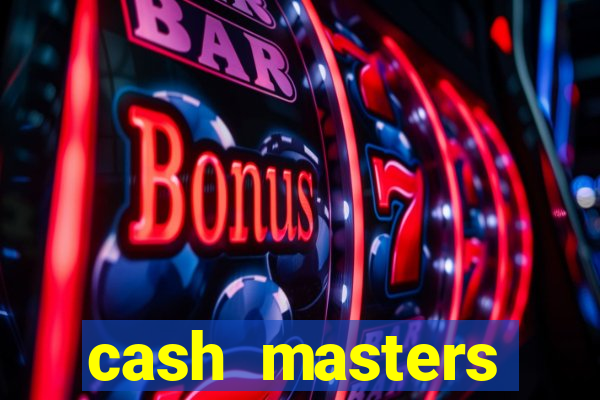 cash masters dinheiro infinito