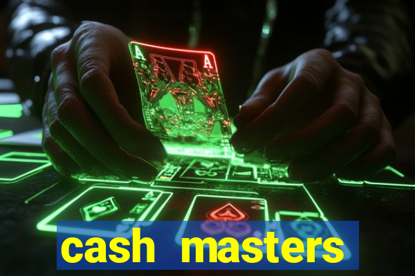 cash masters dinheiro infinito