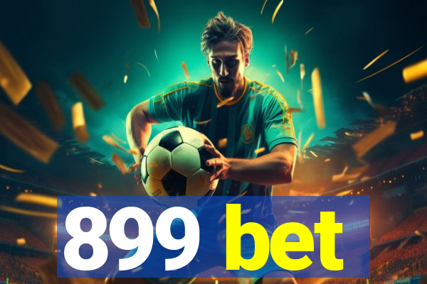 899 bet