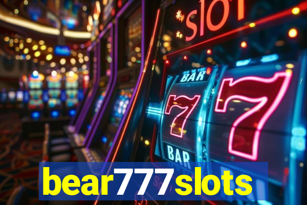 bear777slots