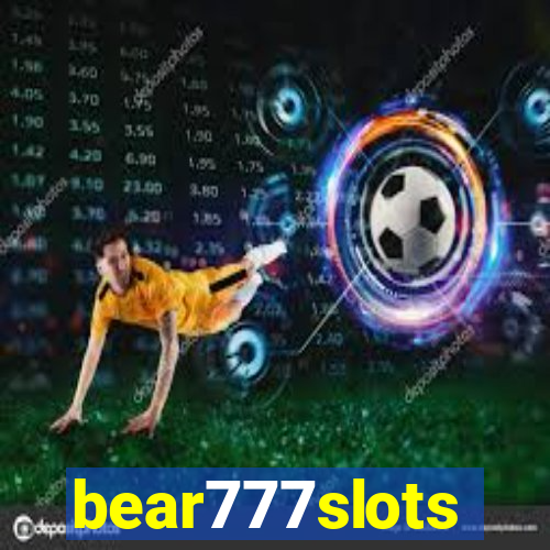 bear777slots