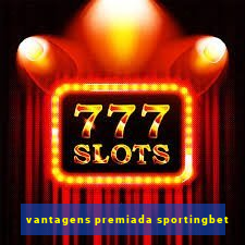 vantagens premiada sportingbet