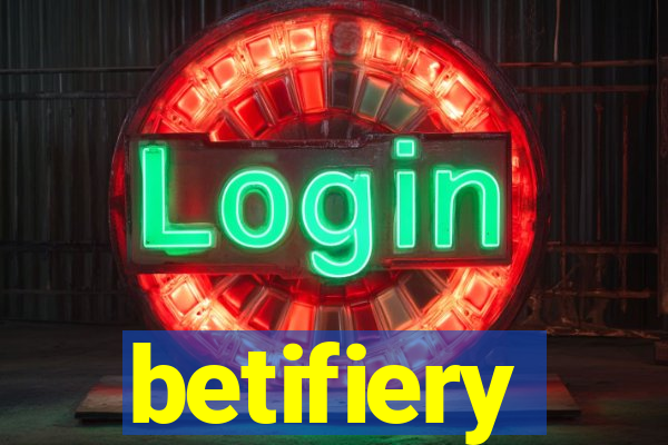 betifiery